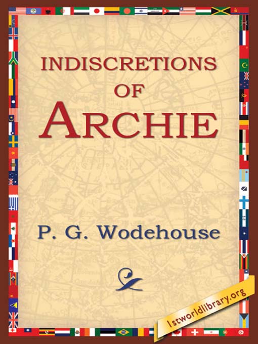 Title details for Indiscretions of Archie by P. G. Wodehouse - Available